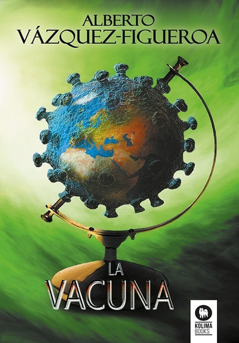 La Vacuna - Alberto Vazquez Figueroa