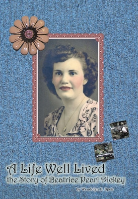 Libro A Life Well Lived: The Story Of Beatrice Pearl Dick...