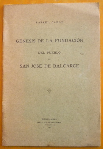 Cabot  R. / Génesis De La Fundación De San José De Balcarce