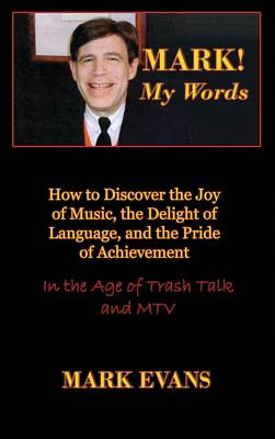 Libro Mark! My Words (how To Discover The Joy Of Music, T...