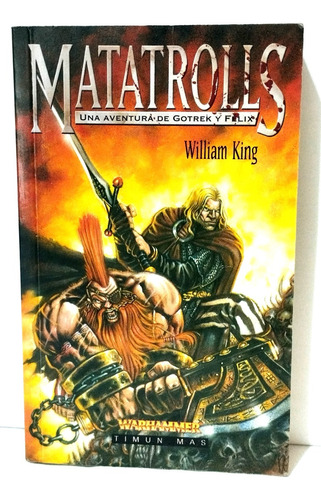 Mata Trolls - William King Warhammer 2000 Gotrek Y Felix