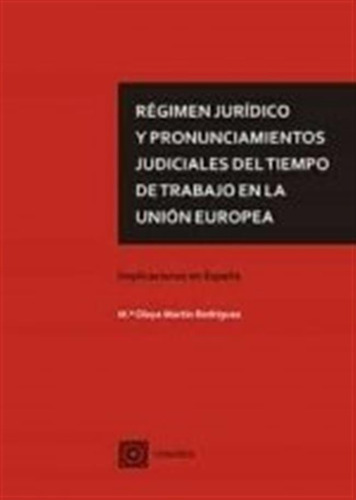 Regimen Juridico Y Pronunciamientos Judiciales Del Tiempo D