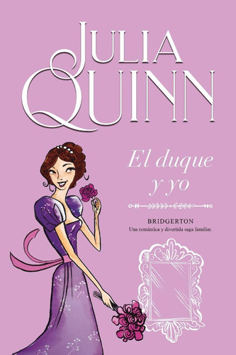 El Duque Y Yo: Bridgerton, de Quinn, Julia. Editorial Titania, tapa blanda, edición 1 en español, 2021