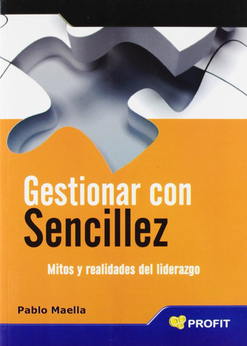 Libro: Gestionar Con Sencillez: Mitos Y Realidades Del En