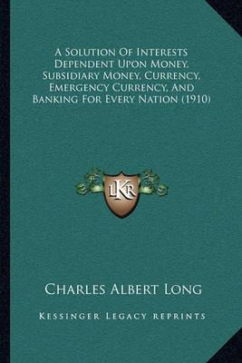 Libro A Solution Of Interests Dependent Upon Money, Subsi...