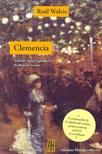 Clemencia, De Waleis R., Vol. 1. Editorial Adriana Hidalgo Editora, Tapa Blanda En Español