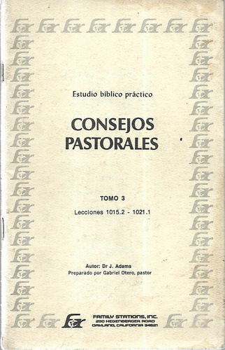 Consejos Pastorales Tomo 3 / J. Adams - Gabriel Otero