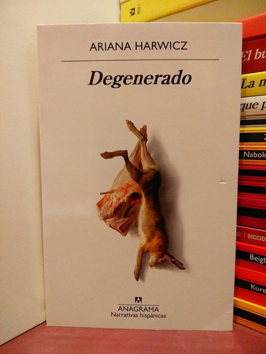 Degenerado - Ariana Harwicz