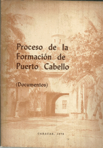 Puerto Cabello Proceso De Su Formacion Documentos