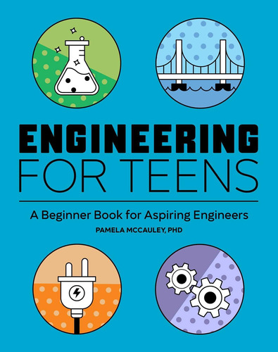 Ingeniería Adolescentes: Un Libro Principiantes Aspirantes A