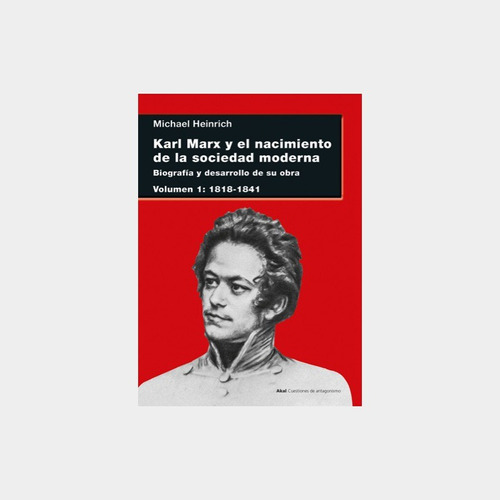 Karl Marx Y El Nacimiento De La Sociedad Moderna - Heinrich