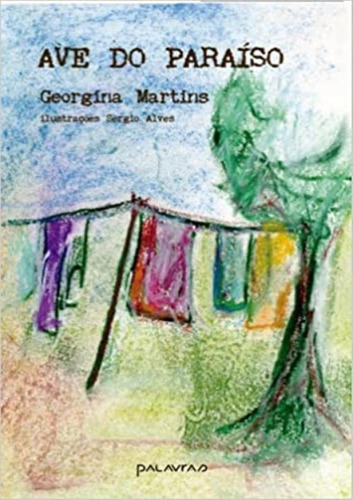 Ave Do Paraiso, de Martins, Georgina. Editora Palavras Projetos, capa mole, edição 1 em português, 2022