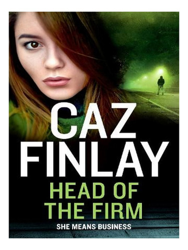 Head Of The Firm - Bad Blood Book 3 (paperback) - Caz . Ew03