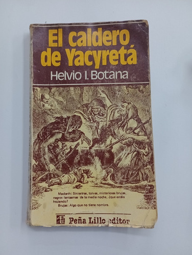 El Caldero De Yacyretá - Helvio I. Botana