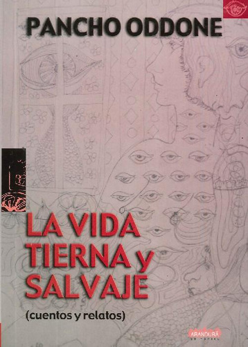 Libro La Vida Tierna Y Salvaje De Pancho Oddone