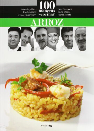 Libro Arroz 100 Maneras De Cocinar De Argui Ano Karlos Grupo