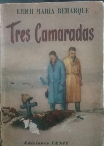 Erich María Remarque / Tres Camaradas 1960