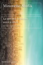 Comprar Lo Que Nos Debemos Unos A Otros - Minouche Shafilk