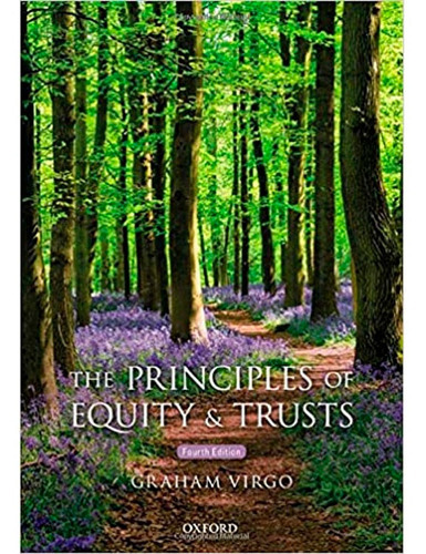 The Principles Of Equity & Trusts, De Graham Virgo. Editorial Oxford Univ Pr, Tapa Blanda En Español, 2020