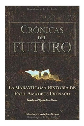  Cronicas Del Futuro: La Maravillosa Historia De Paul