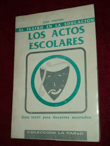 El Teatro - Los Actos Escolares Juan Montes