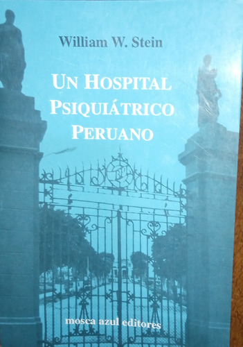 Un Hospital Psiquiátrico Peruano