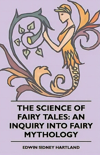 The Science Of Fairy Tales, De Edwin Sidney Hartland. Editorial Read Books, Tapa Blanda En Inglés
