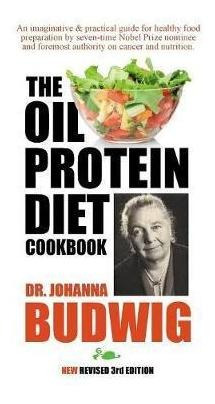 Oil-protein Diet Cookbook - Dr Johanna Budwig (paperback)