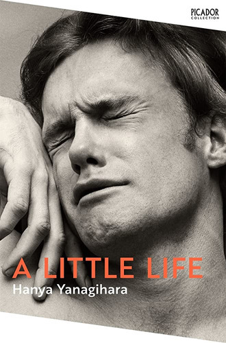 A Little Life, De Hanya Yanagihara. Editorial Picador Books, Tapa Blanda En Inglés, 2022