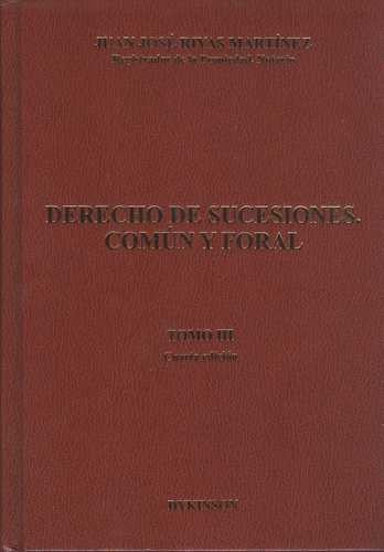 Libro Derecho De Sucesiones, Común Y Foral Tomo Iii