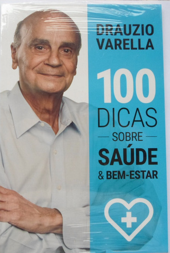 Imagem 1 de 2 de Livro 100 Dicas Sobre Saúde E Bem-estar - Drauzio Varela
