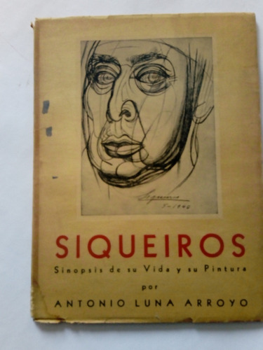 Siqueiros Sinopsis De Su Vida Y Su Pintura