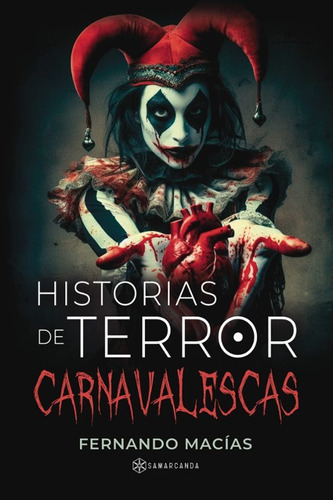 Libro Historias De Terror Carnavalescas 