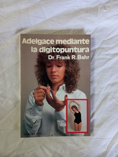 Adelgace Mediante La Digitopuntura - Frank Bahr