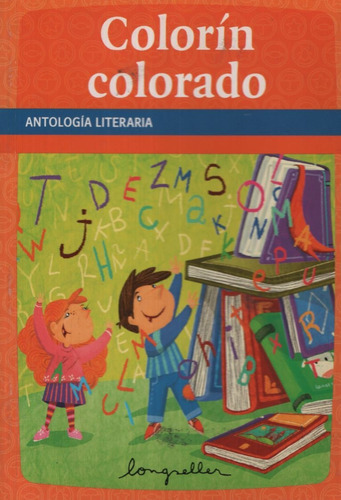 Colorin Colorado - Antología Poética, De Basch, Adela. Editorial Longseller, Tapa Blanda En Español