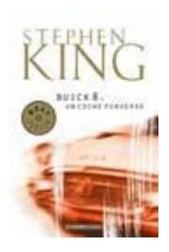 Libro Buick 8 Un Coche Perverso (best Seller) De King Stephe