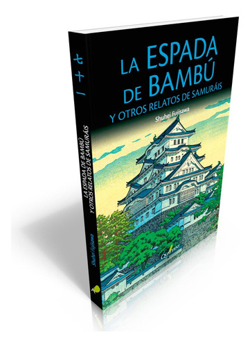 La Espada De Bambú Y Otros Relatos De Samuráis