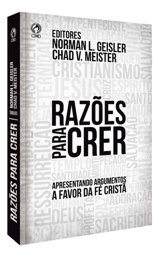 Razões para crer, de Geisler, Norman L.. Editora Casa Publicadora das Assembleias de Deus, capa mole em português, 2013