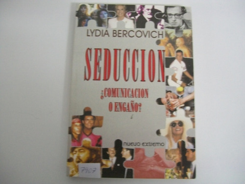 Seducción ¿ Comunicación O Engaño? · Lydia Bercovich