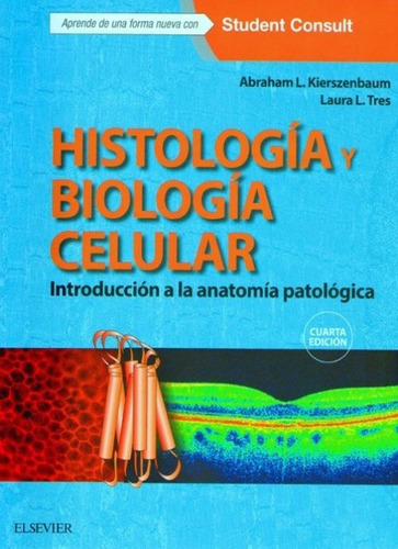 Kierszenbaum Histología Y Biología Celular!, De Kierszenbaum L. Abraham. Editorial Elsevier, Edición 4ta En Español