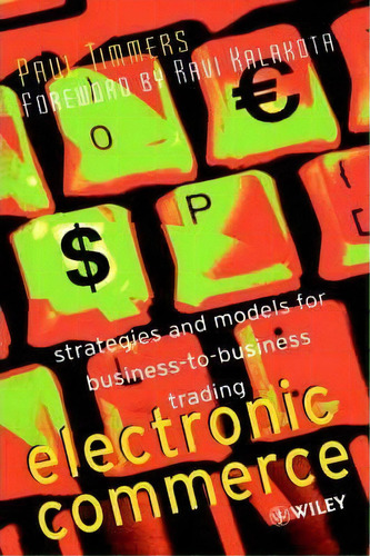 Electronic Commerce, De Paul Timmers. Editorial John Wiley Sons Inc, Tapa Blanda En Inglés