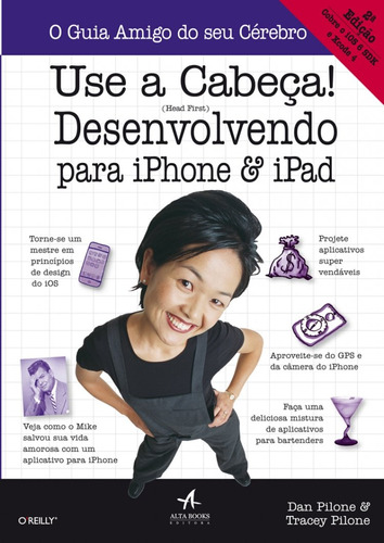 Use A Cabeça!: Desenvolvendo Para iPhone E iPad