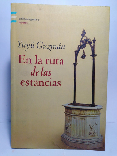 En La Ruta De Las Estancias - Yuyú Guzmán