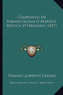 Libro Compendio De Farmacologia O Materia Medica Veterina...