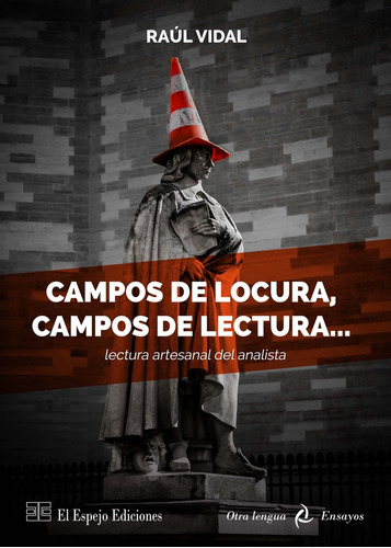 Campos De Locura, Campos De Lectura - Raul Vidal