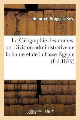 La Geographie Des Nomes, Ou Division Administrative De La...