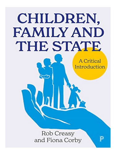 Children, Family And The State - Fiona Corby, Rob Crea. Eb19