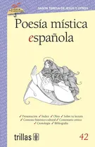 Comprar Poesía Mística Española Volumen 42 Serie Lluvia De Clásicos, De Santa Teresa De Jesus Pinto, Margarita (adaptacion)., Vol. 1. Editorial Trillas, Tapa Blanda En Español, 2013