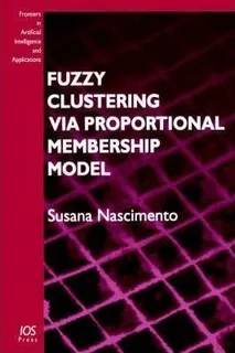 Fuzzy Clustering Via Proportional Membership Model - S. N...
