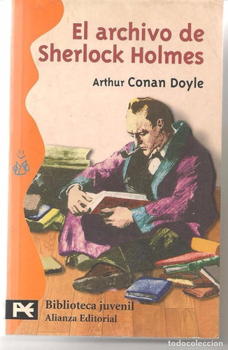 El Archivo De Sherlock Holmes - Arthur Conan Doyle - Alianza